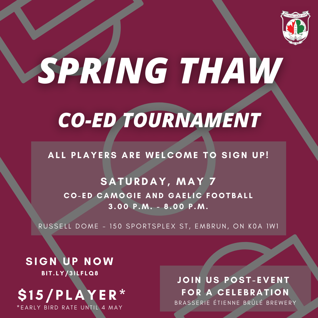 Spring Thaw CoEd Tournament Ottawa Gaels GAA Gaelic Football & Camogie